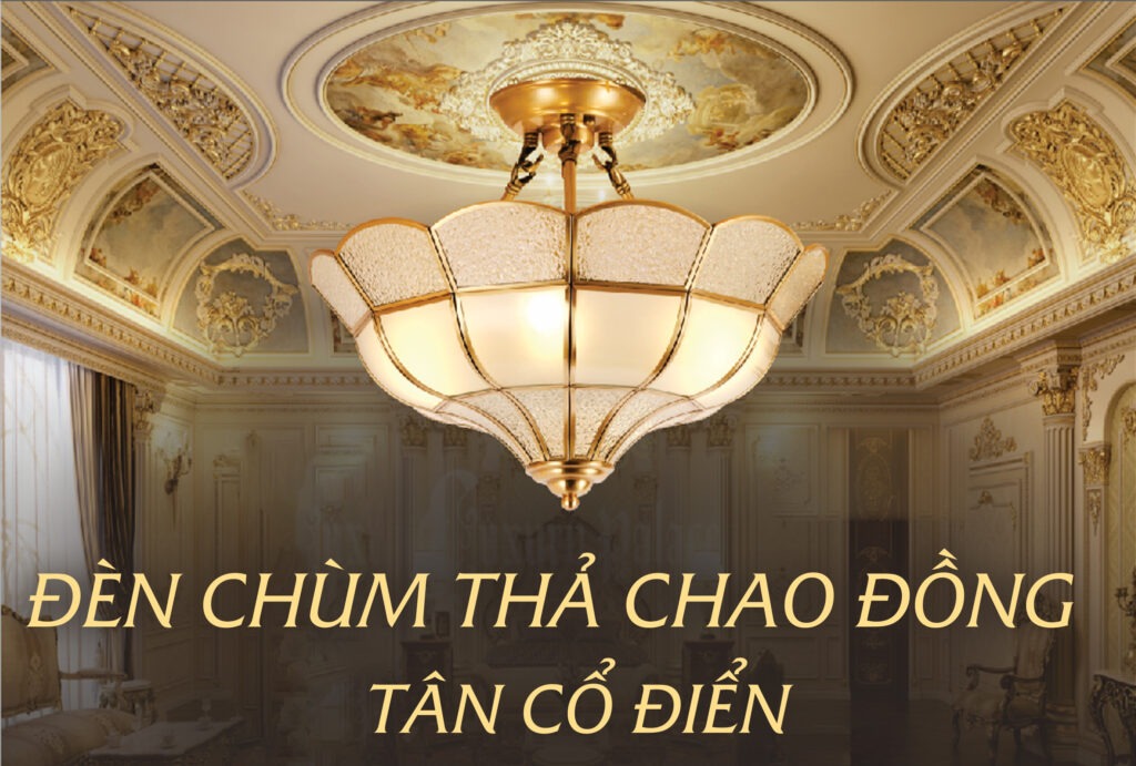 den-chum-tha-chao-dong-tan-co-dien-cao-cap