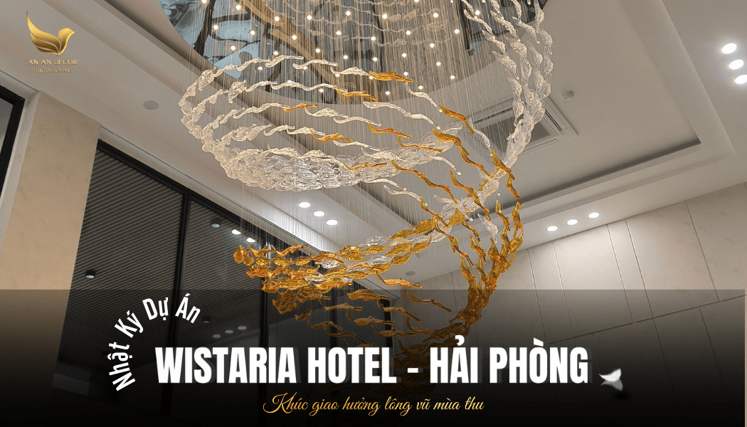 Dự Án Đèn Thông Tầng Lông Vũ Thủy Tinh - Wistaria Hotel Hải Phòng